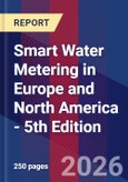 Smart Water Metering in Europe and North America - 5th Edition- Product Image