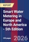 Smart Water Metering in Europe and North America - 5th Edition - Product Image
