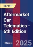 Aftermarket Car Telematics - 6th Edition- Product Image