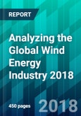 Analyzing the Global Wind Energy Industry 2018- Product Image