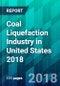 Coal Liquefaction Industry in United States 2018 - Product Thumbnail Image