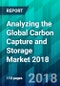 Analyzing the Global Carbon Capture and Storage Market 2018 - Product Thumbnail Image