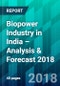 Biopower Industry in India – Analysis & Forecast 2018 - Product Thumbnail Image