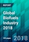 Global Biofuels Industry 2018 - Product Thumbnail Image