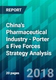 China's Pharmaceutical Industry - Porter s Five Forces Strategy Analysis- Product Image