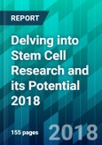 Delving into Stem Cell Research and its Potential 2018- Product Image