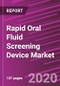 Rapid Oral Fluid Screening Device Market Share, Size, Trends, Industry Analysis Report, By Drug Type; By Forms; By End User; By Regions; Segment Forecast, 2020 - 2027 - Product Thumbnail Image