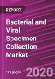 Bacterial and Viral Specimen Collection Market Share, Size, Trends, Industry Analysis Report, Product; By Application; By End-Use; By Regions; Segment Forecast, 2020 - 2027- Product Image