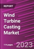 Wind Turbine Casting Market Share, Size, Trends, Industry Analysis Report By Type; By Application; By Regions, Segment Forecasts, 2020 - 2027- Product Image