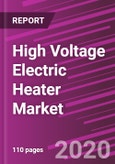 High Voltage Electric Heater Market Share, Size, Trends, Industry Analysis Report, By Product Type; By Vehicle Technology; By Vehicle Type; By Heating Potential; By Regions; Segment Forecast, 2020 - 2027- Product Image