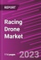 Racing Drone Market Share, Size, Trends, Industry Analysis Report, By Drone Type , By Component Type, By Application , By Region, Segment Forecast, 2023 - 2032 - Product Image