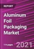 Aluminum Foil Packaging Market Share, Size, Trends, Industry Analysis Report, By Type; By Printing Type; By Product; By End-Use; By Regions; Segment Forecast, 2021 - 2028- Product Image