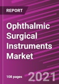 Ophthalmic Surgical Instruments Market Share, Size, Trends, Industry Analysis Report, By Product; By Application; By End-Use; By Regions; Segment Forecast, 2021 - 2028- Product Image
