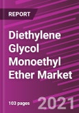 Diethylene Glycol Monoethyl Ether Market Share, Size, Trends, Industry Analysis Report, Application; By End-Use; By Region; Segment Forecast, 2021 - 2028- Product Image