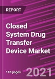 Closed System Drug Transfer Device Market Share, Size, Trends, Industry Analysis Report, By Type; By Component; By Closing Mechanism; By Technology; By End-Use; By Regions; Segment Forecast, 2021 - 2028- Product Image