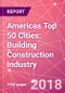 Americas Top 50 Cities: Building Construction Industry Market Intelligence and Future Growth Dynamics (Databook Series) - Market Size in Value and Volume across 20+ Market Segments, Key Growth Trends, and Risk Assessment - Product Thumbnail Image
