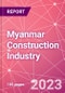 Myanmar Construction Industry Databook Series - Market Size & Forecast by Value and Volume across 40+ Market Segments in Residential, Commercial, Industrial, Institutional, Infrastructure Construction and City Level Construction by Value - Q1 2023 Update - Product Thumbnail Image
