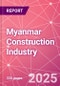 Myanmar Construction Industry Databook Series - Market Size & Forecast by Value and Volume (area and units), Q2 2023 Update - Product Image