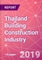 Thailand Building Construction Industry Databook Series - Market Size & Forecast (2014 - 2023) by Value and Volume across 30+ Market Segments in Residential, Commercial, Industrial and Institutional Construction, - Updated in Q3, 2019 - Product Thumbnail Image