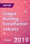 Greece Building Construction Industry Databook Series - Market Size & Forecast (2014 - 2023) by Value and Volume across 30+ Market Segments in Residential, Commercial, Industrial and Institutional Construction, - Updated in Q3, 2019 - Product Thumbnail Image