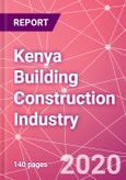 Kenya Building Construction Industry Databook Series - Market Size & Forecast (2015 - 2024) by Value and Volume (area and units) across 30+ Market Segments, Opportunities in Top 10 Cities, and Risk Assessment - COVID-19 Update Q2 2020- Product Image
