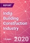 India Building Construction Industry Databook Series - Market Size & Forecast (2015 - 2024) by Value and Volume (area and units) across 30+ Market Segments, Opportunities in Top 10 Cities, and Risk Assessment - COVID-19 Update Q2 2020 - Product Thumbnail Image