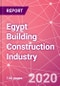 Egypt Building Construction Industry Databook Series - Market Size & Forecast (2015 - 2024) by Value and Volume (area and units) across 30+ Market Segments, Opportunities in Top 10 Cities, and Risk Assessment - COVID-19 Update Q2 2020 - Product Thumbnail Image