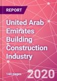 United Arab Emirates Building Construction Industry Databook Series - Market Size & Forecast (2015 - 2024) by Value and Volume (area and units) across 30+ Market Segments, Opportunities in Top 10 Cities, and Risk Assessment - COVID-19 Update Q2 2020- Product Image