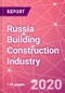 Russia Building Construction Industry Databook Series - Market Size & Forecast (2015 - 2024) by Value and Volume (area and units) across 30+ Market Segments, Opportunities in Top 10 Cities, and Risk Assessment - COVID-19 Update Q2 2020 - Product Thumbnail Image