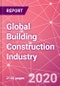 Global Building Construction Industry Databook Series - Market Size & Forecast (2015 - 2024) by Value and Volume (area and units) across 30+ Market Segments, Opportunities in Top 100 Cities, and Risk Assessment - COVID-19 Update Q2 2020 - Product Thumbnail Image