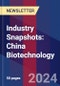 Industry Snapshots: China Biotechnology - Product Image
