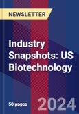 Industry Snapshots: US Biotechnology- Product Image