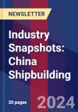 Industry Snapshots: China Shipbuilding- Product Image