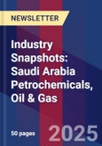 Industry Snapshots: Saudi Arabia Petrochemicals, Oil & Gas- Product Image