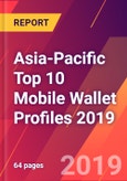 Asia-Pacific Top 10 Mobile Wallet Profiles 2019- Product Image
