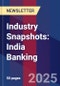 Industry Snapshots: India Banking - Product Thumbnail Image