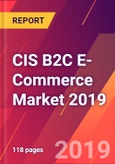 CIS B2C E-Commerce Market 2019- Product Image