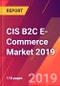 CIS B2C E-Commerce Market 2019 - Product Thumbnail Image