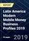 Latin America Modern Mobile Money Business Profiles 2019 - Product Thumbnail Image