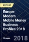 Europe Modern Mobile Money Business Profiles 2018 - Product Thumbnail Image