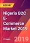 Nigeria B2C E-Commerce Market 2019 - Product Thumbnail Image