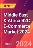 Middle East & Africa B2C E-Commerce Market 2024- Product Image