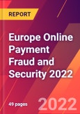 Europe Online Payment Fraud and Security 2022- Product Image