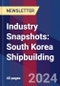 Industry Snapshots: South Korea Shipbuilding - Product Thumbnail Image