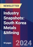 Industry Snapshots: South Korea Metals &Mining- Product Image