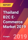 Thailand B2C E-Commerce Market 2019- Product Image