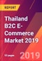 Thailand B2C E-Commerce Market 2019 - Product Thumbnail Image
