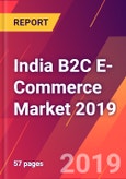 India B2C E-Commerce Market 2019- Product Image