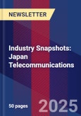 Industry Snapshots: Japan Telecommunications- Product Image