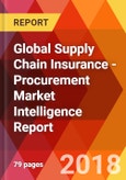 Global Supply Chain Insurance - Procurement Market Intelligence Report- Product Image